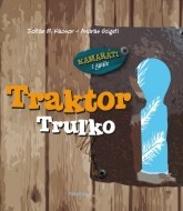 Traktor Truľko - cena, porovnanie