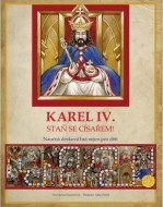 Karel IV. Staň se císařem! - cena, porovnanie