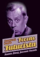 Ferenc Futurista Drastický komik - cena, porovnanie