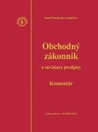 Obchodný zákonník a súvisiace predpisy, komentár – 4 vydanie - cena, porovnanie