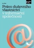 Právo duševního vlastnictví v informační společnosti - cena, porovnanie