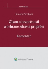 Zákon o bezpečnosti a ochrane zdravia pri práci - Komentár