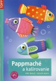 Pappmaché a kašírovanie