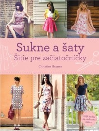 Sukne a šaty. Šitie pre začiatočníčky