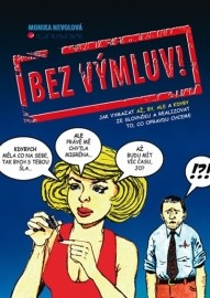 Bez výmluv!