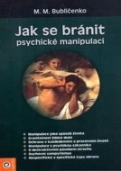 Jak se bránit psychické manipulaci - cena, porovnanie