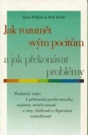 Jak rozumět svým pocitům a jak překonávat problémy - cena, porovnanie