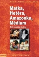Matka, Hetéra, Amazonka, Médium - cena, porovnanie