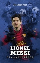 Lionel Messi: úžasný příběh