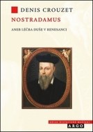 Nostradamus Léčba duše v renesanci - cena, porovnanie