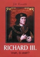 Richard III. - Vrah, či oběť? - cena, porovnanie