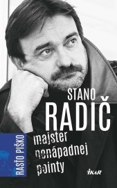 Stano Radič - Majster nenápadnej pointy