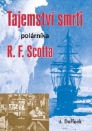 Tajemství smrti polárníka R. F. Scotta - cena, porovnanie