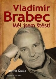 Vladimír Brabec - Měl jsem štěstí