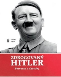 Zdrogovaný Hitler