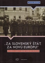 "Za slovenský štát, za Novú Európu!"