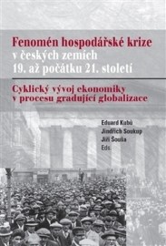 Fenomén hospodářské krize v českých zemích 19. až počát 21. století