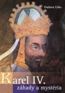 Karel IV. - záhady a mysteria - cena, porovnanie