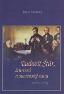 Ľudovít Štúr, štúrovci a slovenský osud (1815 – 2015) - cena, porovnanie