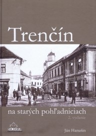 Trenčín na starých pohľadniciach 2. vydanie