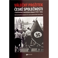 Válečný prožitek české společnosti v konfrontaci s nacistickou okupací - cena, porovnanie