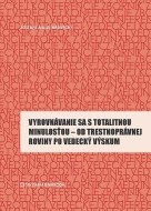 Vyrovnávanie sa s totalitnou minulosťou - cena, porovnanie