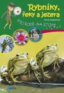 Rybníky, řeky a jezera - Přírodě na stopě - cena, porovnanie