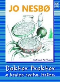 Doktor Proktor a koniec sveta. Možno. (3)