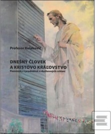 Dnešný človek a Kristovo kráľovstvo