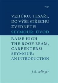 Vzhůru, tesaři, do výše střechu zvedněte!/Raise High the Roof Beam, Carpenters!