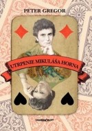 Utrpenie Mikuláša Horna - cena, porovnanie