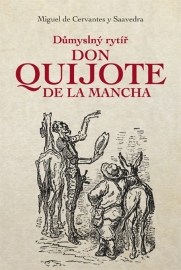 Důmyslný rytíř Don Quijote de la Mancha