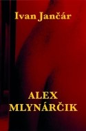 Alex Mlynárčik - cena, porovnanie