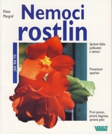 Nemoci rostlin - Jak na to