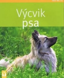 Výcvik psa - Ako na to