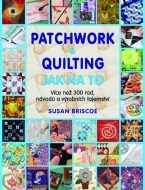 Patchwork a quilting Jak na to - cena, porovnanie