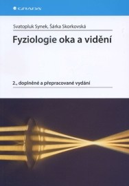 Fyziologie oka a vidění 2. doplněné a přepracované vydání