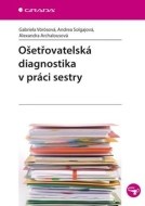 Ošetřovatelská diagnostika v práci sestry - cena, porovnanie