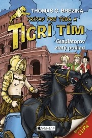 Tigrí tím - Gladiátorov zlatý poklad