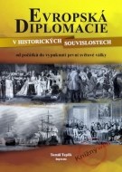 Evropská diplomacie v historických souvislostech od počátků do vypuknutí 1. světové války - cena, porovnanie