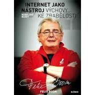 Internet jako nástroj výchovy ke zbabělosti - cena, porovnanie