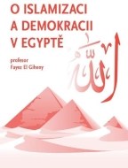 O islamizaci a demokracii v Egyptě - cena, porovnanie