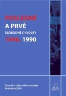 Posledné a prvé slobodné (?) voľby – 1946, 1990 - cena, porovnanie
