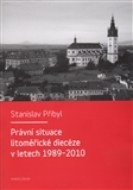 Právní situace litoměřické diecéze v letech 1989-2010 - cena, porovnanie