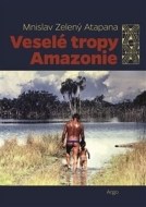 Veselé tropy Amazonie - cena, porovnanie