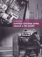Diptych Štefana Uhra, Organ a Tri dcéry - cena, porovnanie