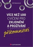 Více než 100 cvičení pro zklidnění a prožívání přítomnosti - cena, porovnanie