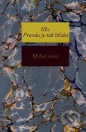 Hľa: pravda je tak blízko 3 - Mylné cesty - cena, porovnanie