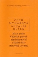 Jak je psáno. Vědecké, právní, administrativní a školní texty starověké Levanty - cena, porovnanie