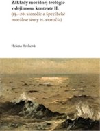 Základy morálnej teológie v dejinnom kontexte II. (19.–20. storočie a špecifické morálne témy 21. storočia) - cena, porovnanie